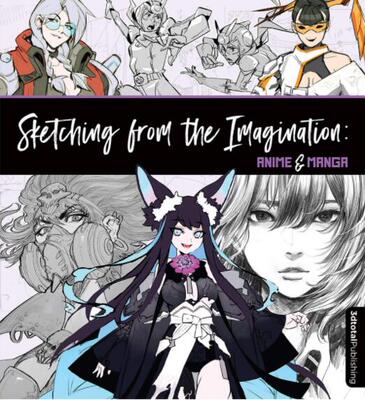 现货 幻想速写集 漫画篇 英文原版 Sketching from the Imagination: Anime & Manga 动画漫画人物 3DTotal出版绘画参考艺术书