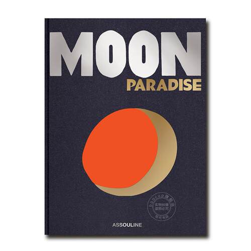 月光天堂 容涵盖从时尚到太空旅行中的月球形象集 Assouline出版社 英文原版 Moon Paradise 精装