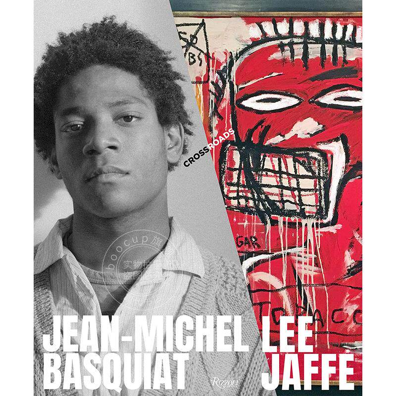 现货 让·米歇尔·巴斯奎特 十字路口 涂鸦艺术 艺术画集 英文原版Jean-Michel Basquiat: Crossroads