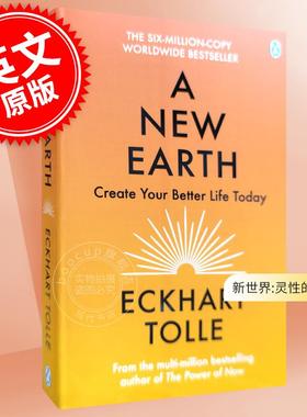 现货 新世界:灵性的觉醒 英文原版 A New Earth: Awakening to Your Life's Purpose 艾克哈特·托尔 Eckhart Tolle