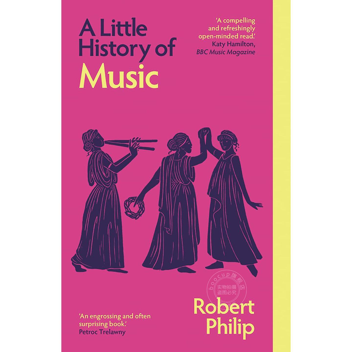 音乐小史 耶鲁小史系列 英文原版 A Little History of Music 耶鲁大学出版社 Robert Philip 历史入门