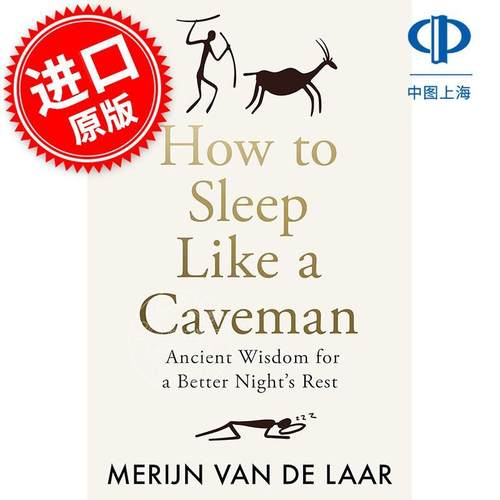 现货 像穴居人一样睡眠：古老智慧助你一夜好眠 社科 英文原版 How to Sleep Like a Caveman