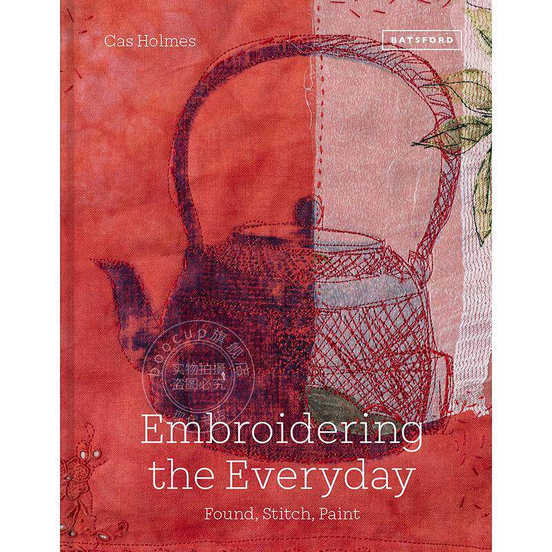 刺绣日常生活：发现、缝纫和绘画 英文原版 艺术画册 Embroidering the Everyday: Found  Stitch And Paint