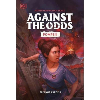预售 逆境求生：庞贝古城 DK出版社 儿童科普读物 英文原版 Against the Odds Pompeii 10-14岁 新书预订
