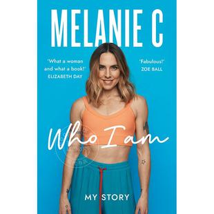 我是谁 玫兰妮·切斯霍姆自传 辣妹组合 英国歌手 Melanie C 英文原版 Who I Am