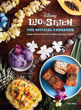 星际宝贝官方食谱周边书 英文原版 Lilo and Stitch: The Official Cookbook: 50 Recipes to Make for Your 'Ohana