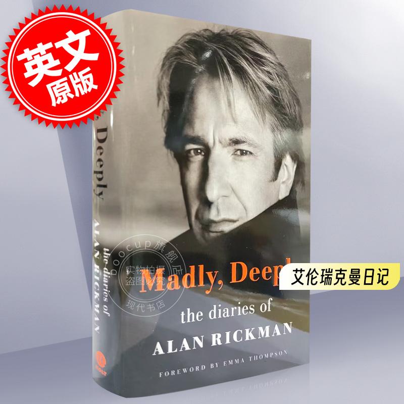 现货 艾伦瑞克曼日记斯内普教授哈利波特 Emma Thompson序 英文原版 Madly, Deeply: The Diaries of Alan Rickman 进口书