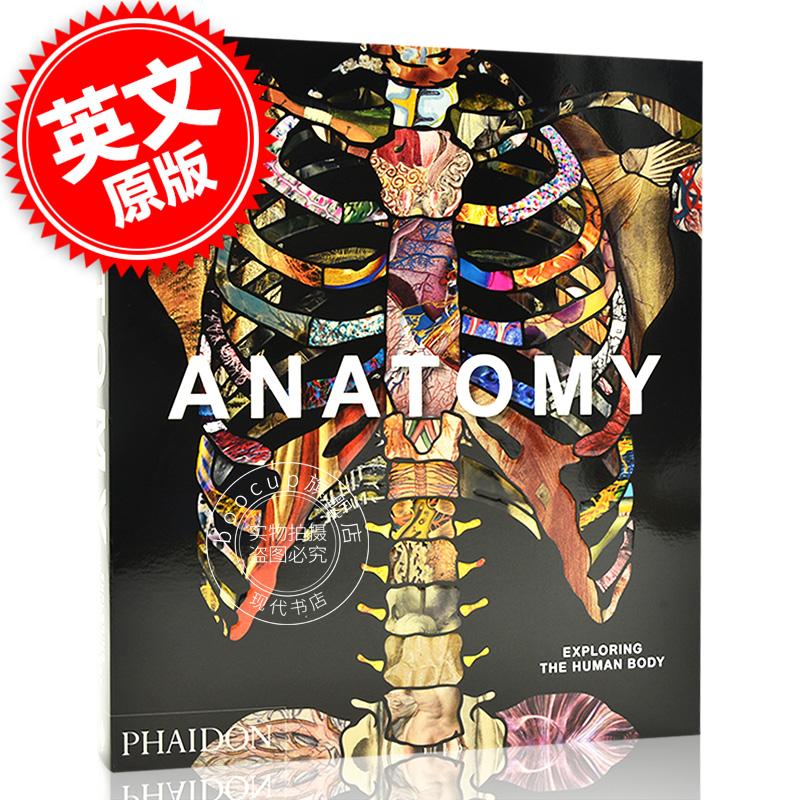 现货 解剖学：探索人体 英文原版 Anatomy: Exploring the Human Body 费顿出版社 phaidon 医学历史 艺术画册 精装 中图