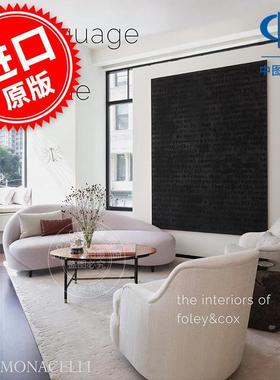 家居语言：Foley & Cox设计工作室作品集 Language of Home: The Interiors of Foley & Cox 英文原版