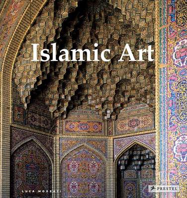 现货 伊斯兰艺术 建筑、绘画、书法、陶瓷、玻璃、地毯 英文原版 Islamic Art: Architecture, Painting, Calligraphy, Ceramics,