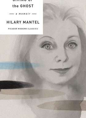 现货 放弃鬼魂 狼厅作者希拉里·曼特尔 布克文学奖 回忆录自传 英文原版 Giving Up the Ghost: A Memoir Hilary Mantel