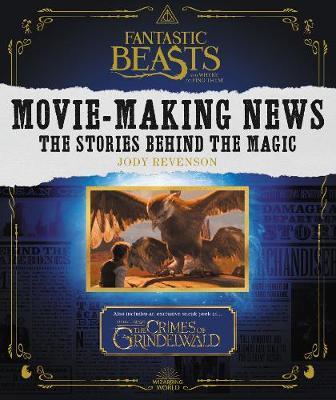 现货 Fantastic Beasts and Where to Find Them: Movie-Making News: The Stories Behind the Magic