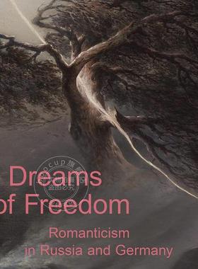 自由之梦：俄罗斯和德国的浪漫主义 英文原版 艺术画册 Dreams of Freedom: Romanticism in Russia and Germany