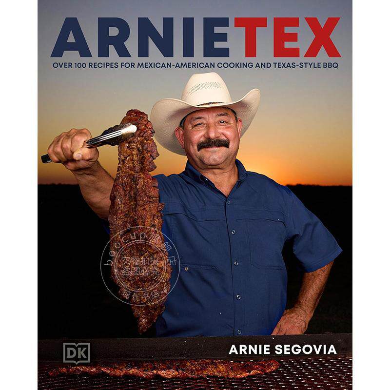 预售 ArnieTex:100多种墨西哥美国烹饪和德克萨斯风味烧烤食谱 DK出版社 英文原版 ArnieTex 新书预订
