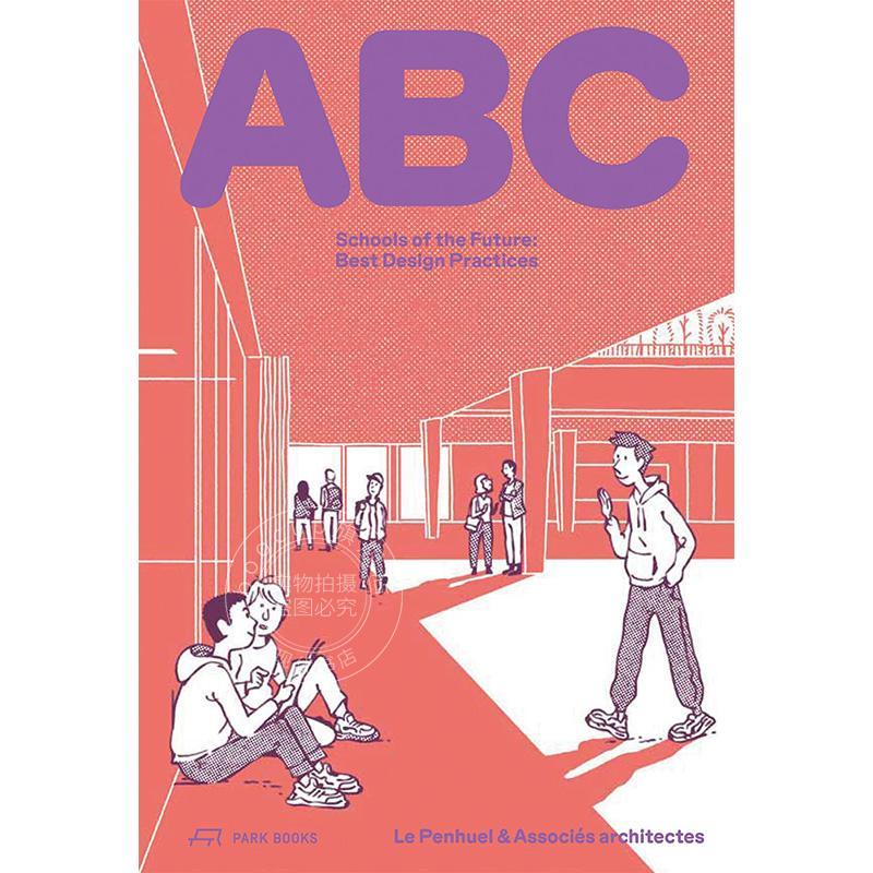 ABC：未来学校最佳设计实践 英文原版 建筑设计 ABC: Schools of the Future Best Design Practices