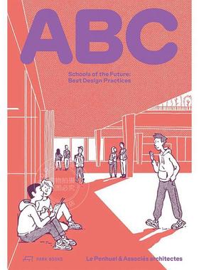 ABC：未来学校最佳设计实践 英文原版 建筑设计 ABC: Schools of the Future Best Design Practices