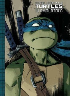 现货 英文原版 Teenage Mutant Ninja Turtles: The IDW Collection Volume 3 忍者神龟 IDW漫画 精装硬封面收藏版 第三卷 美漫