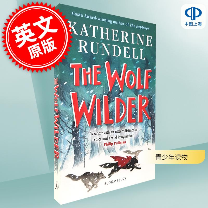 现货 骑狼女孩 青少年读物 Katherine Rundell 英文原版 The Wolf Wilder 9-12岁