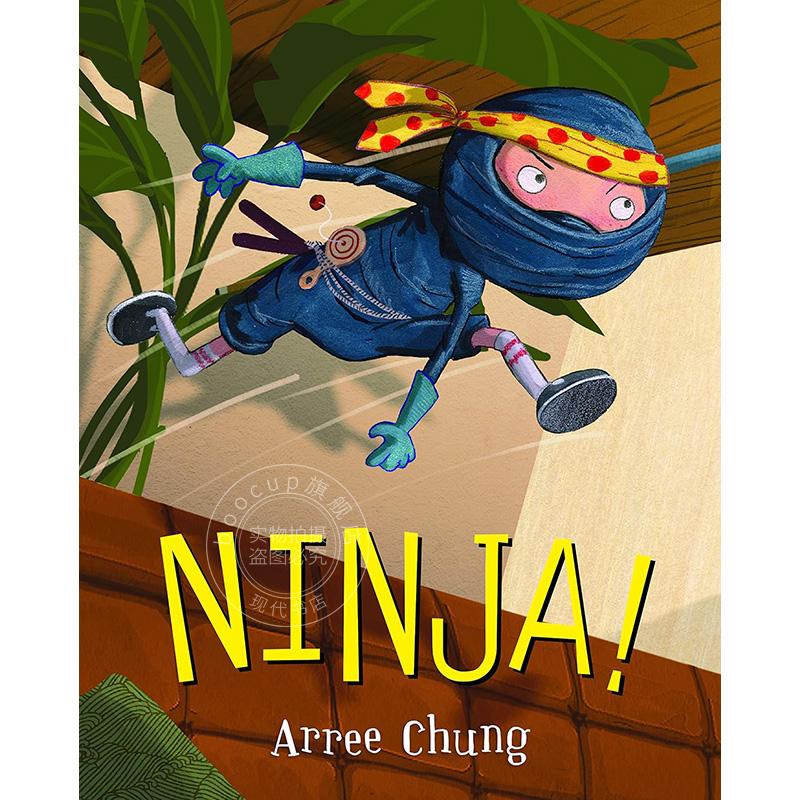 忍者 儿童绘本故事书 Arree Chung 英文原版 Ninja! 4-7岁