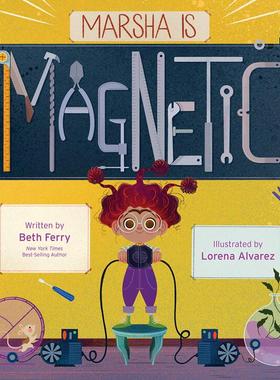 现货 Marsha Is Magnetic儿童科学启蒙精装绘本 英文原版 贝丝·费里Beth Ferry 亲子阅读关系启蒙 4-7岁
