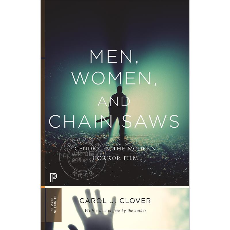 男人、女人和电锯:现代恐怖电影中的性别问题 Carol J. Clover 英文原版 Men  Women  and Chain Saws Princeton Classics系列