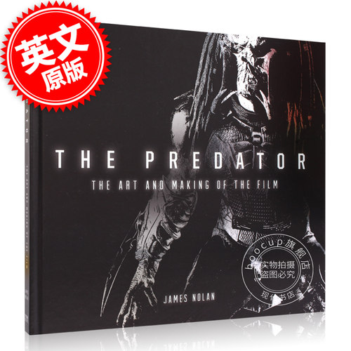 现货 铁血战士2018 电影艺术画册设定集 英文原版 The Art and Making of the Predator James Nolan 精装 钢铁侠3导演沙恩布莱克