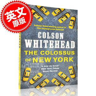 现货 纽约巨像 科尔森·怀特黑德散文集 英文原本 The Colossus of New York 地下铁道作者 普利策奖获得者 平装外国小说书