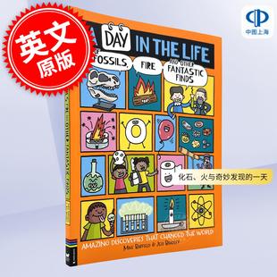 化石、火与奇妙发现的一天：改变世界的惊人发现 儿童科普读物 英文原版 A Day in the Life of Fossils  Fire and Other Fantasti