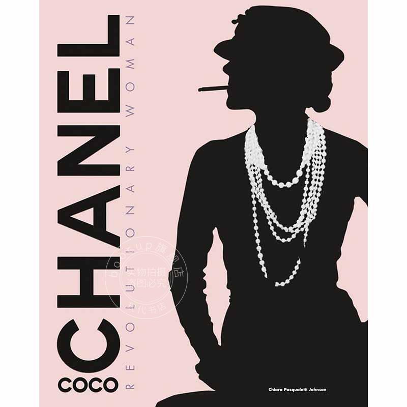 现货可可·香奈儿:革命女性人物传记时尚画集英文原版 Coco Chanel: Revolutionary Woman