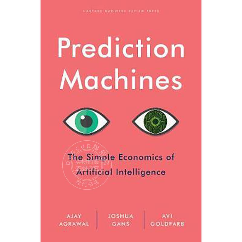预测机器：人工智能的简单经济学 英文原版 Prediction Machines