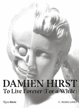 达明安·赫斯特 永生 艺术画集 Rizzoli出版社 英文原版 Damien Hirst  To Live Forever