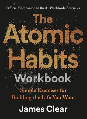 原子习惯工作手册：官方配套指南 James Clear 自我成长 自我提升 心理励志 英文原版 The Atomic Habits Workbook