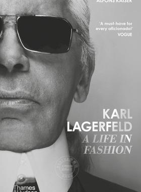卡尔·拉格斐：时尚人生 Alfons Kaiser 阿尔方斯·凯撒 德国著名服装设计师传记 英文原版  Karl Lagerfeld: A Life in Fashion
