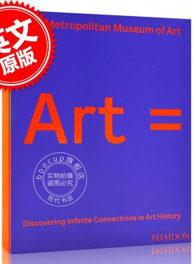 Art = Discovering Infinite Connections in Art History from The Metropolitan Museum of Art 英文原版 费顿出版社 Phaidon