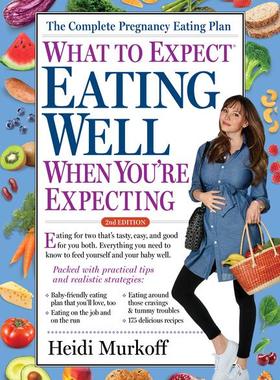 海蒂怀孕大百科:孕期饮食规划指南 英文原版 What to Expect:Eating Well When You're Expecting, 2nd Edition 孕妇健康饮食 食谱
