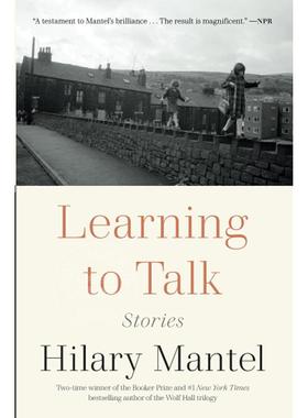 现货 学说话 两届布克奖得主 《狼厅》三部曲作者 希拉里·曼特尔 Hilary Mantel 短篇小说集  英文原版 Learning to Talk