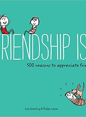 现货 英文原版 Friendship is 500 Reasons to Appreciate Friends