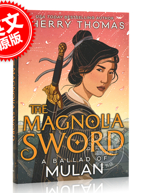 现货 现货 木兰剑：花木兰之歌 英文原版原创小说 The Magnolia Sword: A Ballad of Mulan 武侠历史 木兰歌谣 花木兰故事书 精装