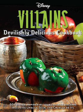 迪斯尼反派们的超好吃食谱  英文原版 Disney Villains: Devilishly Delicious Cookbook