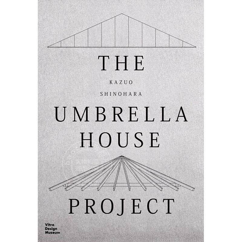 预售 筱原一男:伞之家建筑项目 Kazuo Shinohara: The Umbrella House Project 艺术画册 英文原版