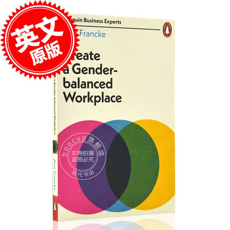 现货 创造一个性别平衡的工作场所 英文原版 Create a Gender-Balanced Workplace 企鹅商业专家指南 安·弗朗基 CMI