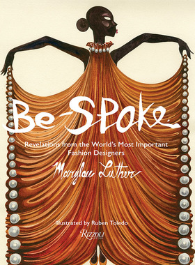现货 时尚秘事：传奇时尚设计师启示录 英文原版 Be-Spoke: Revelations from the World's Most Important Fashion Designers
