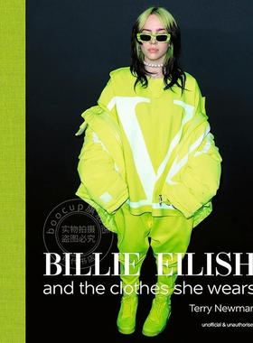 比莉?艾利什：以及她所穿的服饰 时尚艺术画集 Acc Art Books出版社 英文原版 Billie Eilish: And the Clothes She Wears