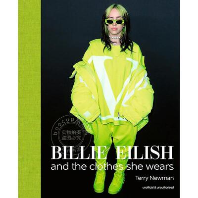 比莉?艾利什：以及她所穿的服饰 时尚艺术画集 Acc Art Books出版社 英文原版 Billie Eilish: And the Clothes She Wears
