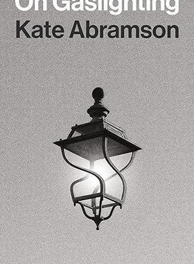 预售 论 “煤气中毒”（洞察力：聚焦哲学）On Gaslighting (Insights: Philosophy in Focus) 英文原版