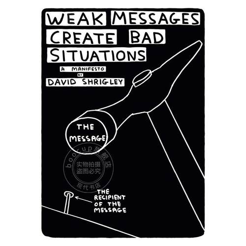 现货 弱消息会造成糟糕的情况 David Shrigley 英文原版 Weak Messages Create Bad Situations: A Manifesto