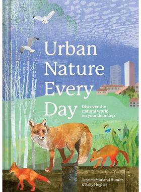 城市自然每一天：发现家门口的自然世界 英文原版 Urban Nature Every Day: Discover the Natural World on Your Doorstep