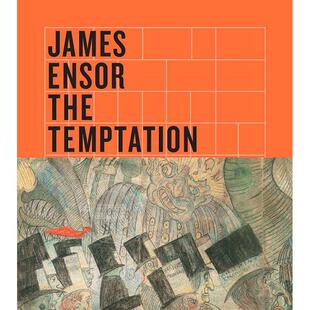 詹姆斯?恩索尔：圣安东尼的诱惑 艺术作品画集 英文原版 James Ensor: The Temptation of Saint Anthony