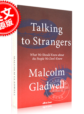 与陌生人交谈 英文原版 Talking to Strangers 马尔科姆·格拉德威尔新作 Malcolm Gladwell 纽约客撰稿人 异类 引爆点作者