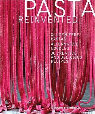 重塑面食：无麸质面食，替代面，80种创意美味食谱 英文原版 Pasta Reinvented 已售 0
